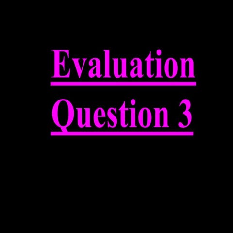 Evaluation Question 2 | PPTX