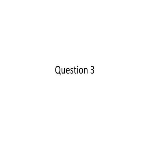 Question 3