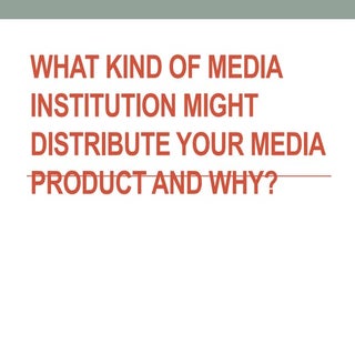 Question 3.) What kind of media ins...
