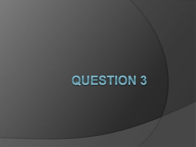 Question 3