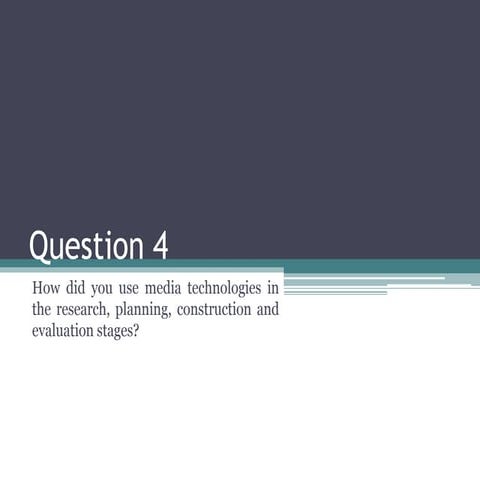 Evaluation Question 4