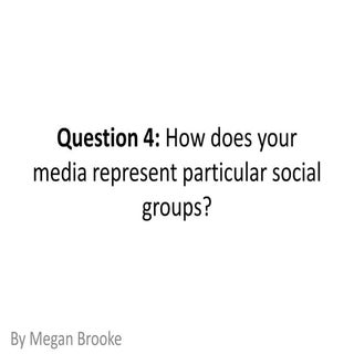 Question 4: How does your media pro...
