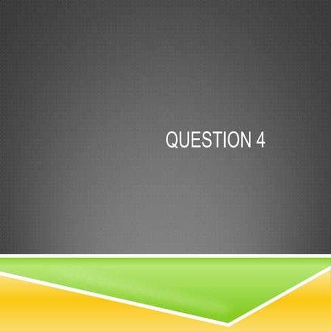Question 4 | PPTX