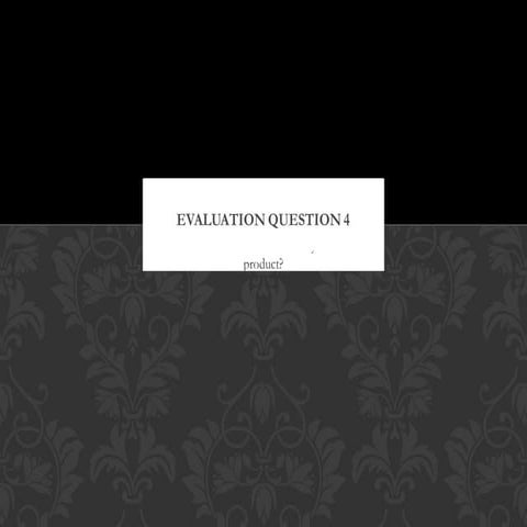 Question 4 Who would be the audience for your media product?