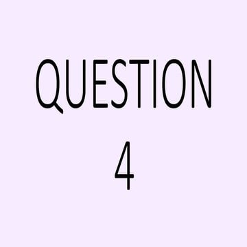 Question 4