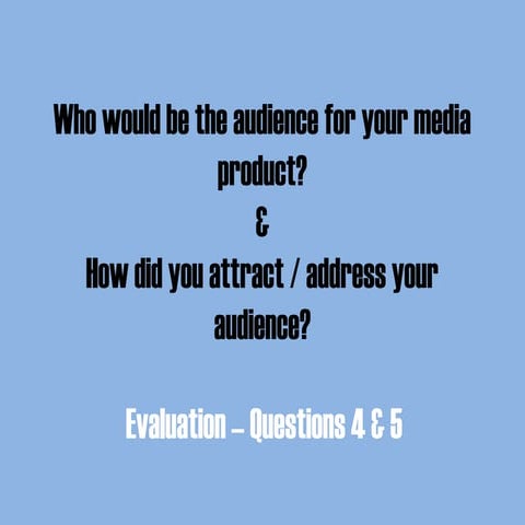 Evaluation - Question 4&5