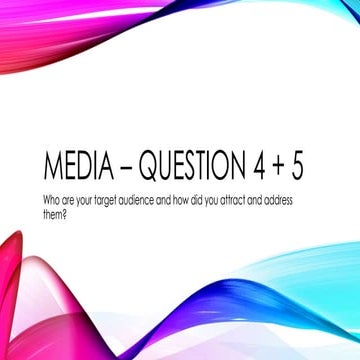 Question 4,5   target audience