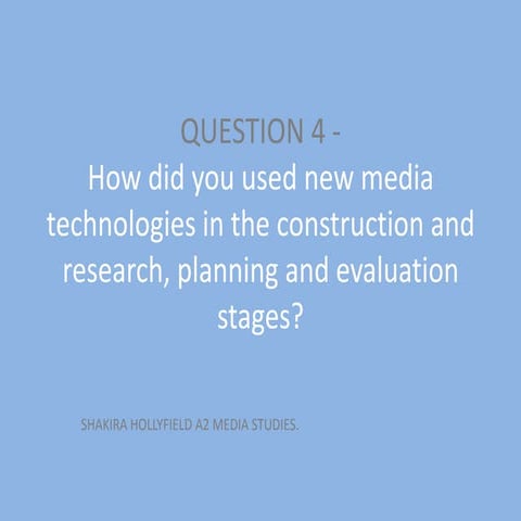 A2 MEDIA STUDIES EVALUATION QUESTION 4 