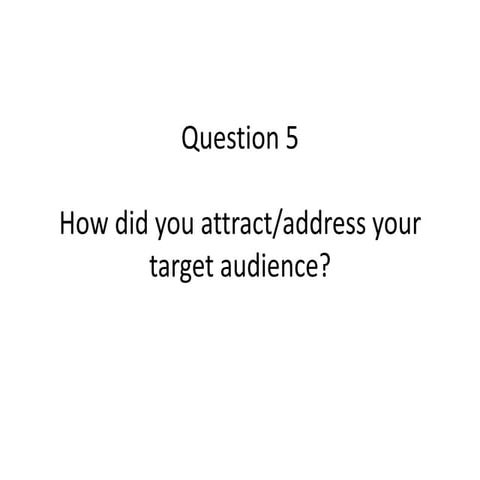 Evaluation Question 5