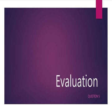 Evaluation Question 5