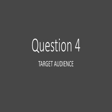 Question 5 target audience