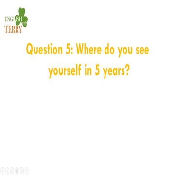 Question 5 where do you see yourself in 5 years