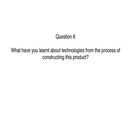 Evaluation Question 6