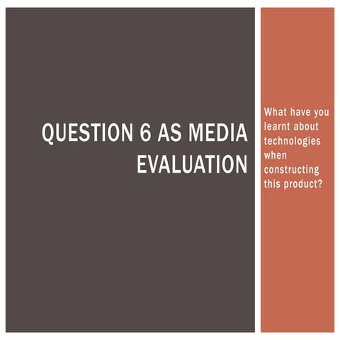 Question 6 as media evaluation