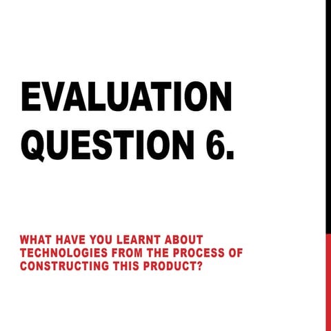 Question 6 evaluation media 