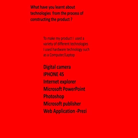 Question 6 what have you learnt about technologies from the process of constr...