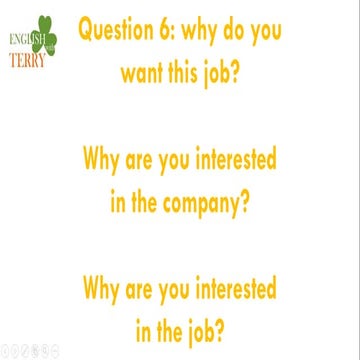 Question 6  why do you want this job