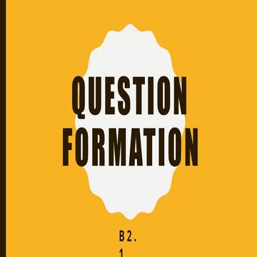 Comprehensive Guide to English Question Formation and Usage | PPTX