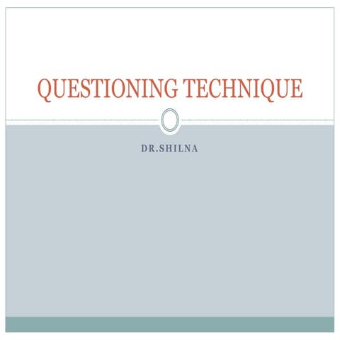 Questioning technique