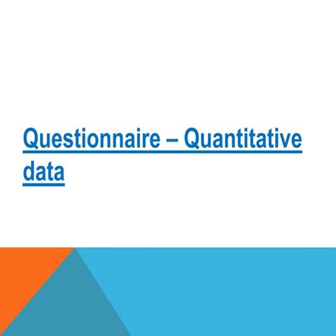Questionnaire  quantitative data media