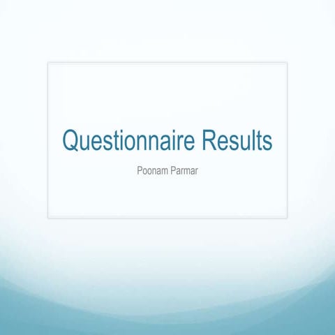 Questionnaire Results 