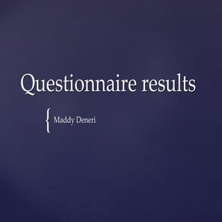 Questionnaire results