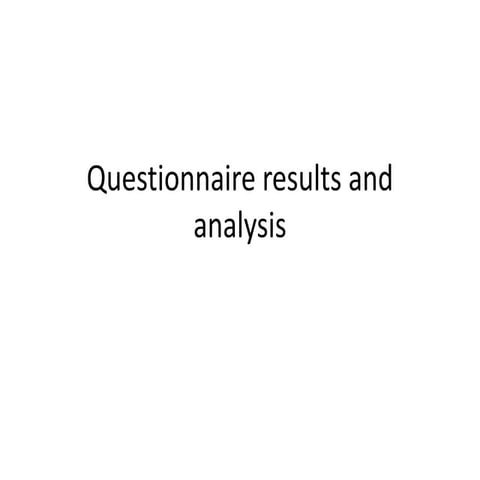 Questionnaire results and analysis