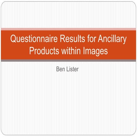 Questionnaire results for ancillary products within images