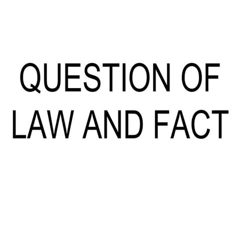 QUESTION OF LAW AND FACT.pptx
