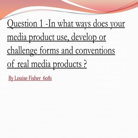 Evaluation Question One