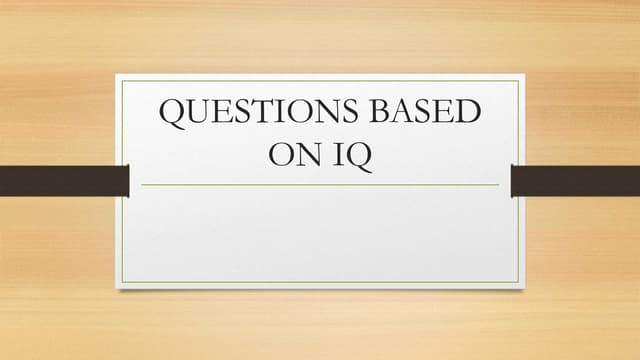 Questions based on iq
