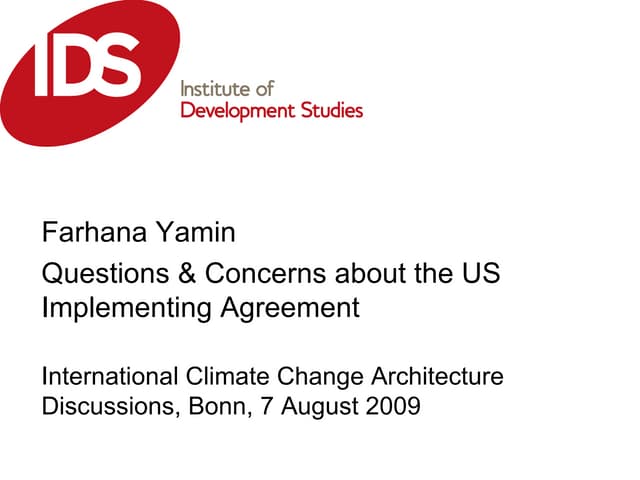 Questions & Concerns About The Us Implementing Agreement, Farhana Yamin, Ids