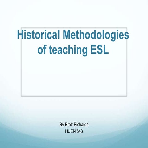 Historical Methods of ESL