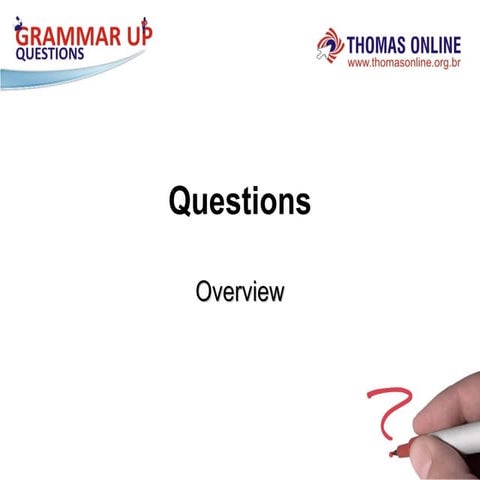 Questions Overview 2