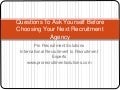 Questions To Ask Yourself Before Choosing Your Next Recruitment Agency