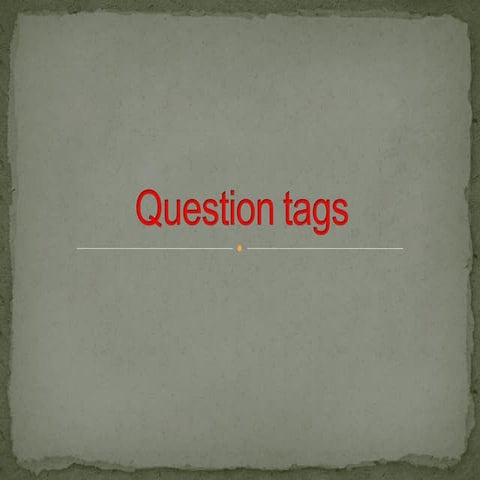 Question tags | PPT