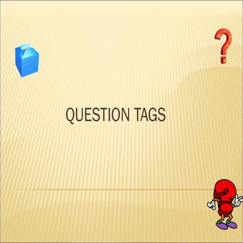 Power Point Presentation on Question Tags | PPTX