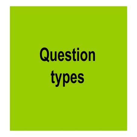 Types of questions