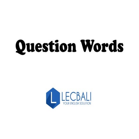 Question words