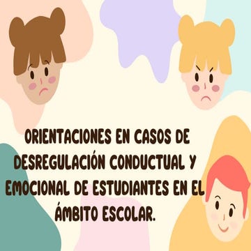 Qué es una crisis de desregulación conductual y emocional ¿Quien debe resolver en primer momento ¿A qué se asocia que un alumno presente desregulación conductual y emocional ¿Que se puede hacer pa (1).pdf