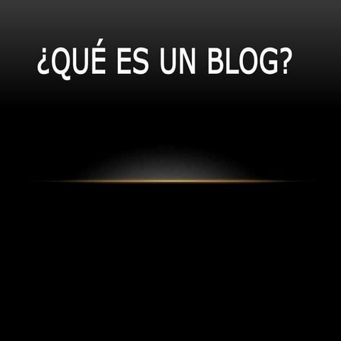 3.- ¿Qué es un blog?