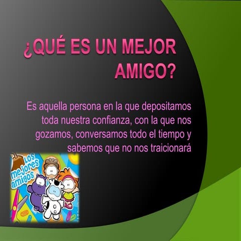 ¿Qué es un mejor amigo?