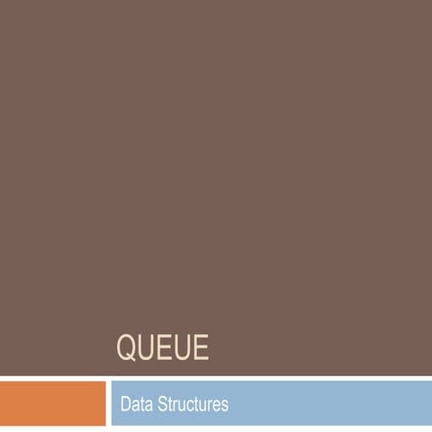 Queue in Data Structure | PPT | Programming Languages | Computing
