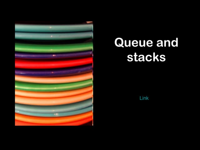 Queue and stacks | PPT | Programming Languages | Computing
