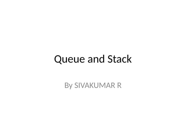 Queue_and_Stack_with_Explanations  .pptx