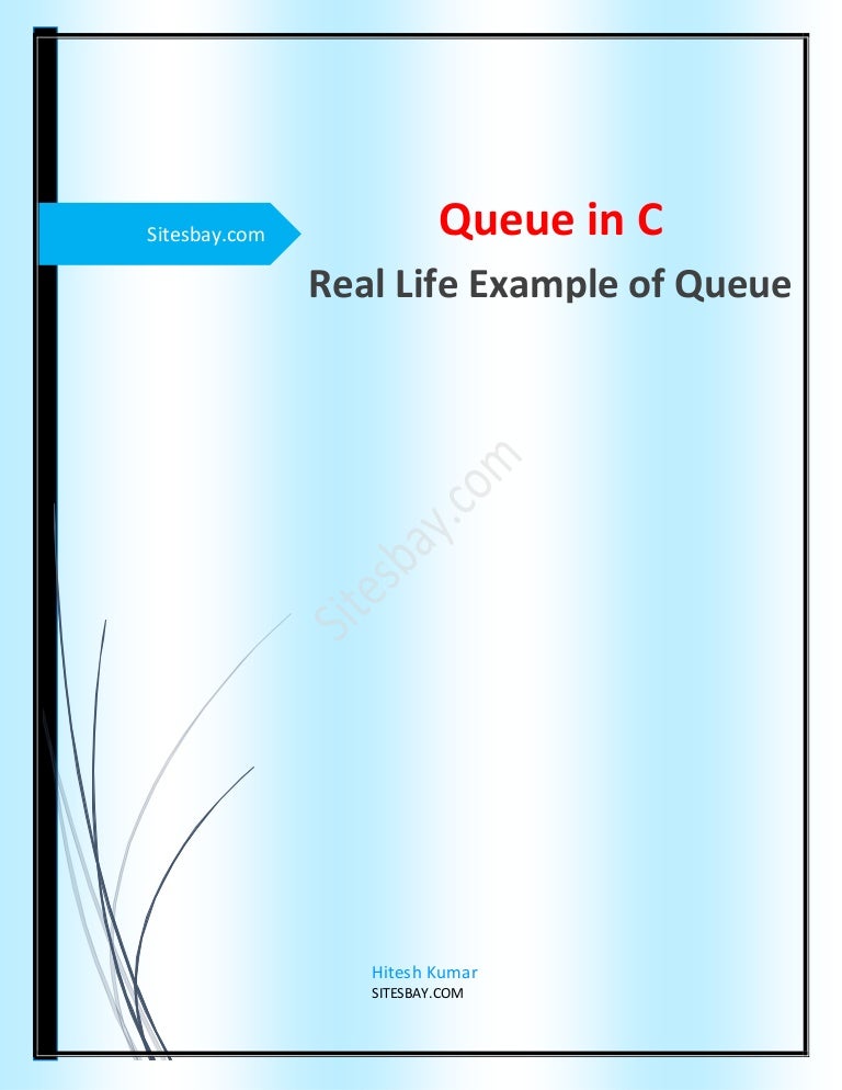 Queue in C and Real Life Example of Queue
