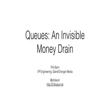 Queues: An Invisible Money Drain