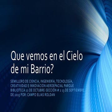 Que vemos en el cielo de Mi Barrio?