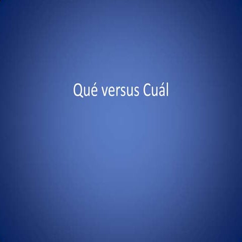 9-Que versus cual