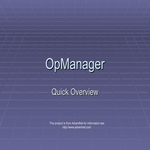 Quick Look At Op Manager